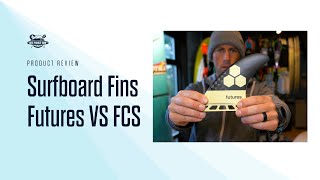 Surfboard Fins | Futures VS FCS