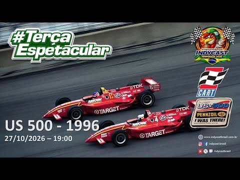 IndyCast Brasil #Lembranças #TerçaEspetacular - US-500 1996