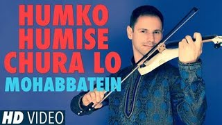 Download lagu Mohabbatein - Humko Humise Chura Lo - Violin Cover by Darius Electric Violinist mp3 Download lagu Mohabbatein - Humko Humise Chura Lo - Violin Cover by Darius Electric Violinist mp3