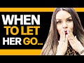 How To Let Go of Her | 3 Stages To Letting Her Go!