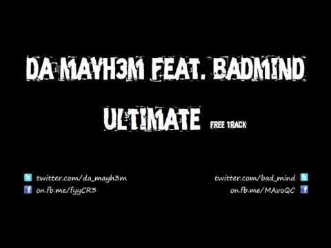 Da Mayh3m feat. Badmind - Ultimate [free download]