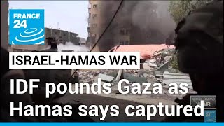 IDF pounds Gaza as Hamas says captured Israeli soldier • FRANCE 24 English