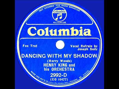 1934 Henry King - Dancing With My Shadow (Joe Sudy, vocal)