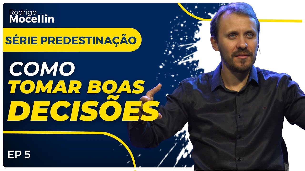 Como tomar boas decisões? | Pastor Rodrigo Mocellin