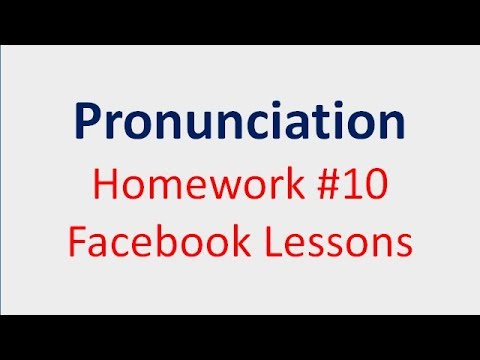 Pronunciation Homework #10 Facebook Lessons