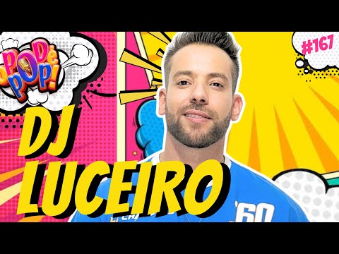 DJ LUCEIRO- O POD É POP #dj  #podcast  #videocast  #entreterimento