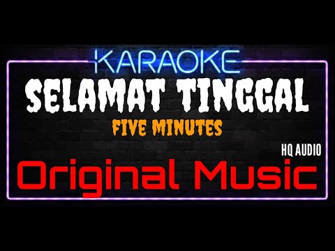 Karaoke Selamat Tinggal ( Original Music ) HQ Audio - Five Minutes