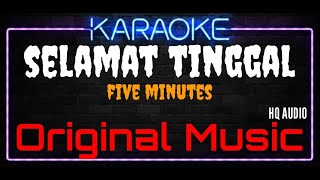 Download lagu Karaoke Selamat Tinggal ( Original Music ) HQ Audio - Five Minutes mp3