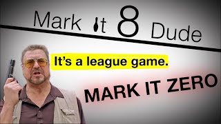 The Big Lebowski - Mark it Zero