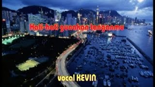 Download lagu Hati-Hati Gunakan Tanganmu - Kevin & Karyn mp3