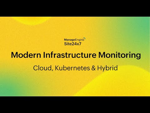 Infrastructure monitoring with Site24x7 | Cloud, Kubernetes, and Hybrid Environments
