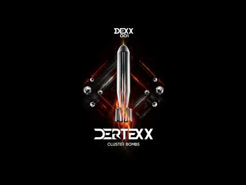 Dertexx - Cluster Bombs