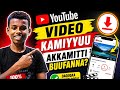 YouTube Irraa Video Kamiyyuu Akkamitti Buufatta