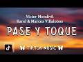 Pase Y Toque Victor Mendivil Karel Marcos Villalobos Letra Lyrics Tiktok Version