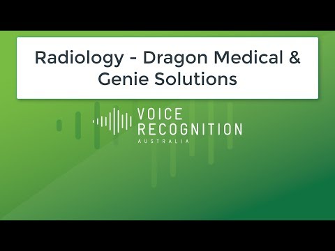 Radiology - Dragon Medical - Genie Solutions