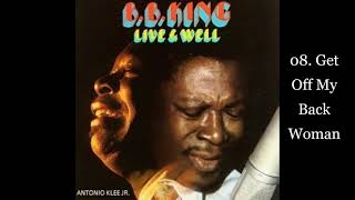 B. B. KING - LIVE &amp; WELL - 08. Get Off My Back Woman