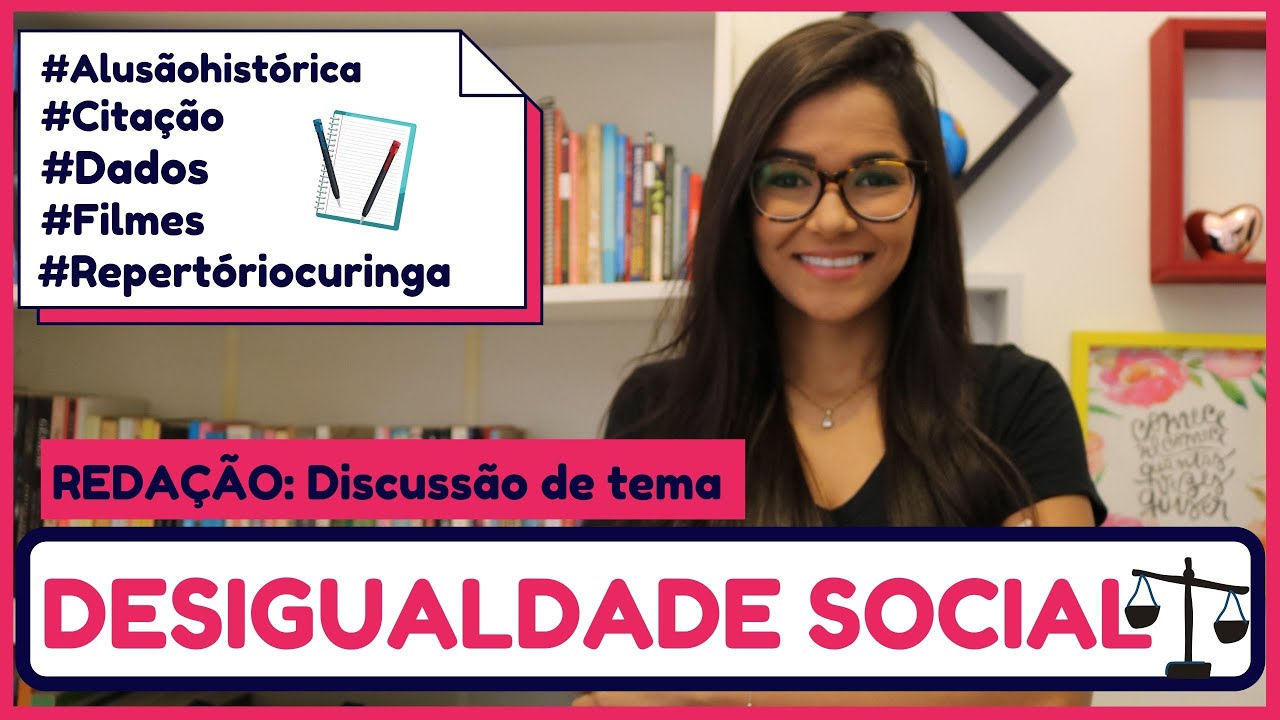 TUDO sobre DESIGUALDADE SOCIAL: melhores argumentos e informações para sua #redação | #ENEM