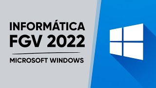 INFORMÁTICA FGV - WINDOWS