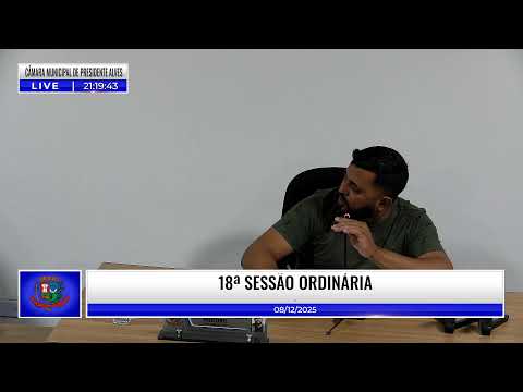TV CÂMARA PRESIDENTE ALVES - 18ª SESSÃO ORDINÁRIA