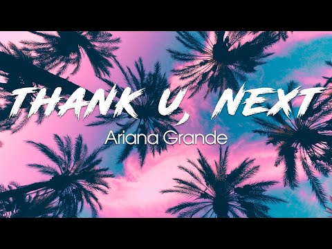 Ariana Grande - thank u, next (Lyrics) David Guetta, Bebe Rexha, I'm Good (Mix)