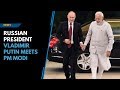 Watch: Russian President Vladimir Putin meets PM Modi in Delhi