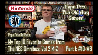 My Top Ten Favorite Games from The NES Omnibus Vol 2 M-Z - Part 1 - Papa Pete Reflects