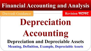 Depreciation Accounting, Depreciation Meaning, Definition, Example Financial Accounting and analysis