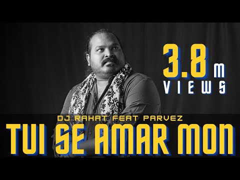 DJ Rahat x Parvez - Tui Se Amar Mon (2025 Latest Bangla Popular Remix Song)