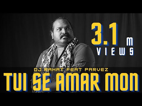 DJ Rahat x Parvez - Tui Se Amar Mon (2024 Latest Remix Song)