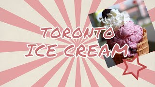 Toronto's | Best Ice Cream, with Restaurants