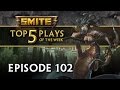 SMITE - Top 5 Plays #102 