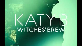 Katy B - Witches Brew (Silkie Remix)