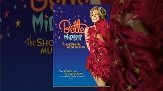 Bette Midler: The Showgirl Must Go On