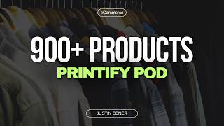 900+ Print on Demand Products + Great Pricing With Printify POD