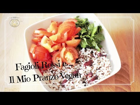 Fagioli Rossi e ... Il Mio Pranzo Vegan || Sano e Veloce || Una Fetta Di Paradiso