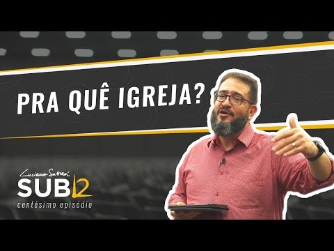 [SUB12] WHY CHURCH? - Luciano Subirá
