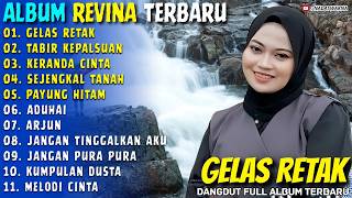 Download lagu GELAS RETAK - TABIR KEPALSUAN - REVINA ALVIRA - NADASWARNA DANGDUT FULL ALBUM TERBARU mp3
