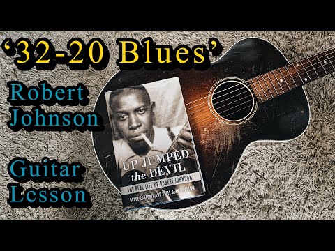 Play 32-20 Blues by Robert Johnson. Delta Blues Guitar Lesson!
