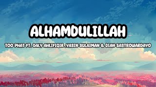 Too Phat – Alhamdulillah