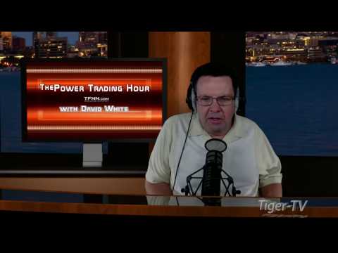 March 7th Power Trading Hour with David White on TFNN   2017