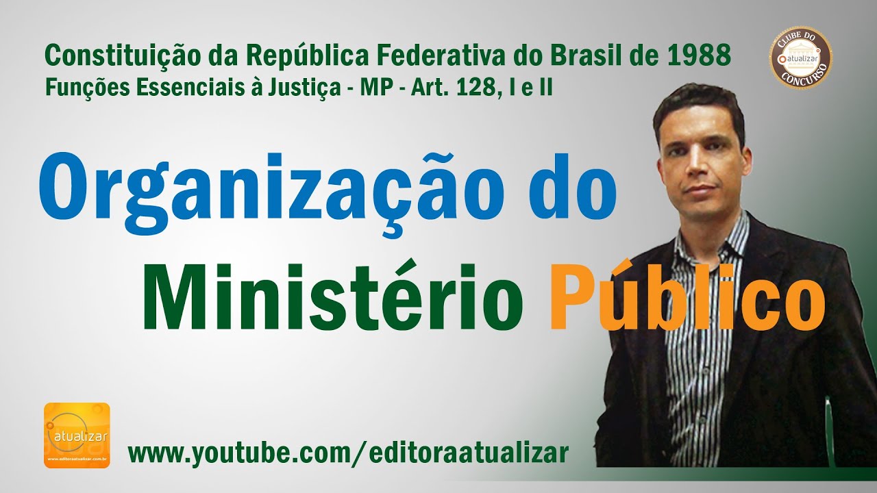 CF/88 - Art. 128,  I e II  (MPU e MPE's)