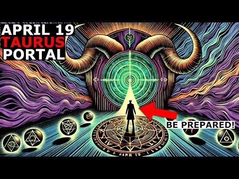 TAURUS ABUNDANCE PORTAL OPENS April 19! 7 Things You MUST KNOW Before This MASSIVE ENERGY SHIFT!