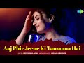 Aaj Phir Jeene Ki Tamanna Hai Deepshikha Raina Anurag Abhishek Soulful Cover Song