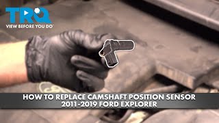 How to Replace Camshaft Position Sensor 2011-2019 Ford Explorer