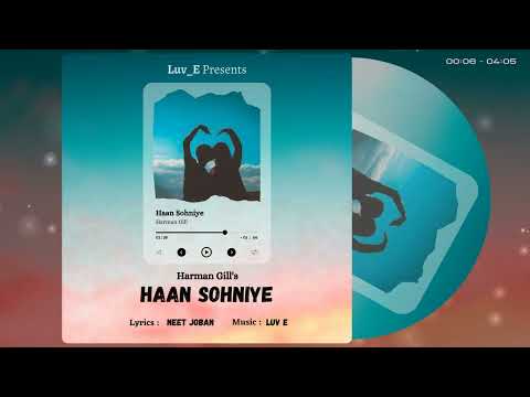 Haan Sohniye - Luv_E ft. Harman gill