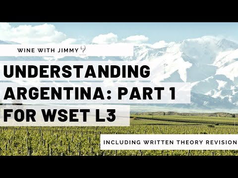 Understanding Argentina Part 1 for WSET L3 - Introduction Including Working Written Question