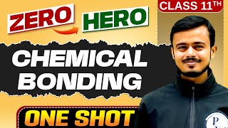 Chemical Bonding | Full Chapter in ONE SHOT | Chapter 4 | Class 11 Chemistry 🔥