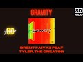 Brent Faiyaz Feat Tyler The Creator Gravity 8D AUDIO