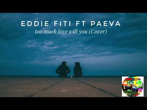 Eddie Fiti ft Sharzy & Paeva - Too much love (Cover oldskool🎼) //SIOPSMANABEH_YOUTUBE_CHANNEL