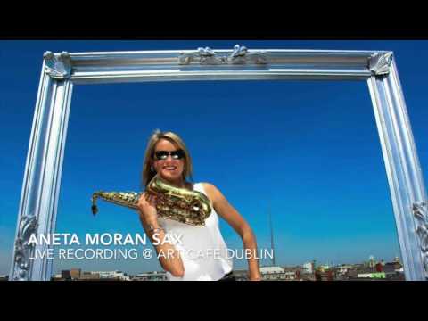 Aneta Moran Sax live @ Art Cafe Dublin